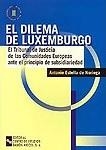 DILEMA DE LUXEMBURGO.EL TRIBUNAL JUSTICIA COMUNIDADES EUROPE | 9788480044080 | ESTELLA DE NORIEGA,ANTONI