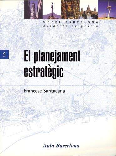 PLANTEJAMENT ESTRATEGIC | 9788447523689 | SANTACANA,FRANCESC