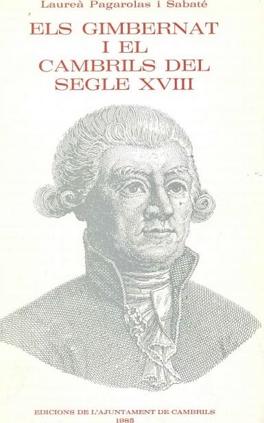 ELS GIMBERNAT I EL CAMBRILS DEL SEGLE XVIII | 9788400044442 | PAGAROLAS I SABATÉ, LAURE