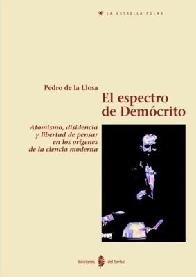 ESPECTRO DE DEMOCRITO | 9788476283295 | LLOSA,PEDRO DE LA