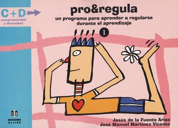 PROREGULA 1. PROGRAMA PARA APRENDER A REGULARSE DURANTE EL APRENDIZAJE | 9788495212610 | FUENTE ARIAS,JESUS DE LA MARTINEZ VICENTE,JOSE MANUEL