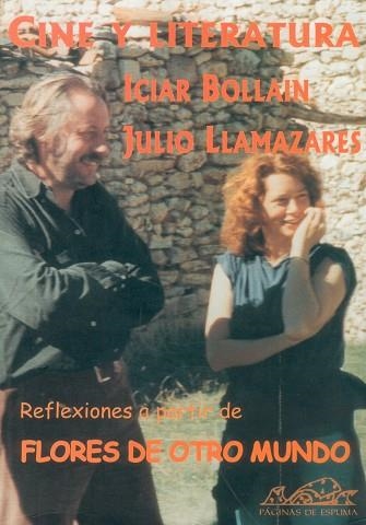 CINE Y LITERATURA. REFLEXIONES A PARTIR DE OTRO MUNDO | 9788493124335 | BOLLAIN,ICIAR LLAMAZARES,JULIO