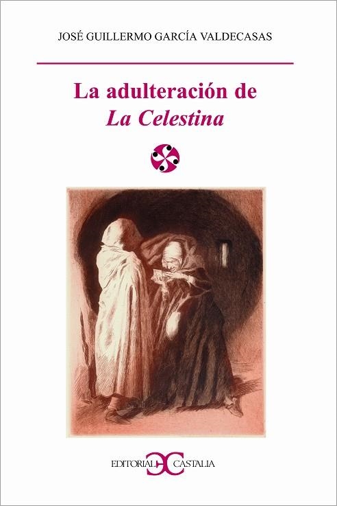 ADULTERACION DE LA CELESTINA | 9788470398759 | GARCIA VALDECASAS,J.G.