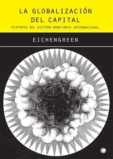 GLOBALIZACION DEL CAPITAL.HISTORIA SISTEMA MONETARIO INTERNA | 9788485855957 | EICHENGREEN,BARRY