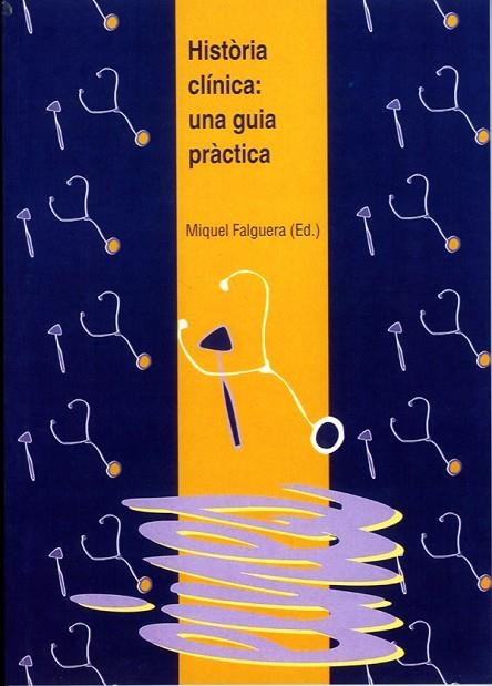 HISTORIA CLINICA:UNA GUIA PRACTICA | 9788484090366 | FALGUERA.MIQUEL