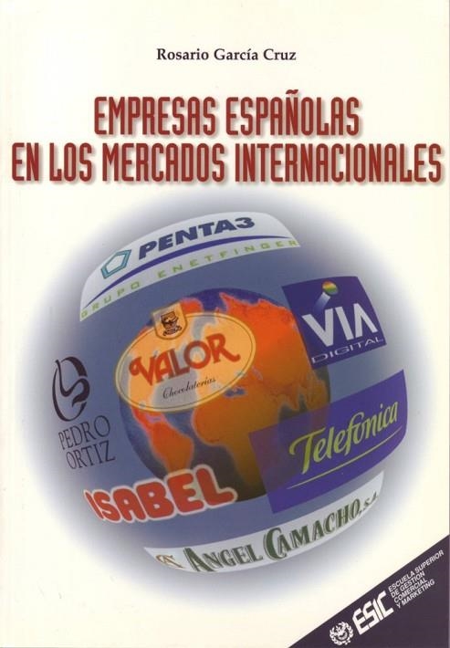 EMPRESAS ESPAÑOLAS EN LOS MERCADOS INTERNACIONALES | 9788473562560 | GARCIA CRUZ,ROSARIO