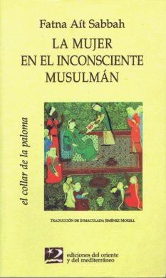 MUJER EN EL INCONSCIENTE MUSULMAN | 9788487198663 | AIT SABBAH,FATNA