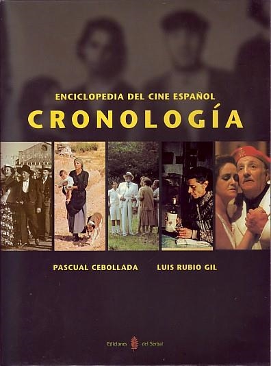 ENCICLOPEDIA DEL CINE ESPAÑOL   CRONOLOGIA | 9788476281659 | CEBOLLADA,PASCUAL RUBIO GIL,LUIS