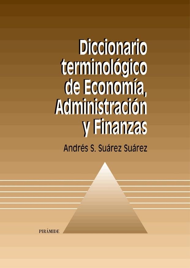 DICCIONARIO TERMINOLOGICO DE ECONOMIA,ADMINISTRACION Y FINANZAS | 9788436814149 | SUAREZ SUAREZ,ANDRES