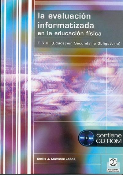 EVALUACION INFORMATIZADA EN LA EDUCACION FISICA ESO | 9788480195119 | MARTINEZ LOPEZ,EMILIO J.