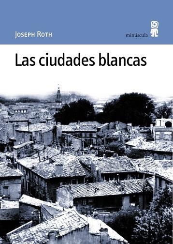 CIUDADES BLANCAS | 9788495587008 | ROTH,JOSEPH