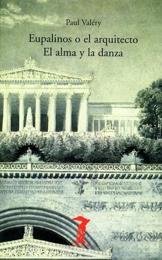 EUPALINOS O EL ARQUITECTO. EL ALMA Y LA DANZA | 9788477746102 | VALERY,PAUL