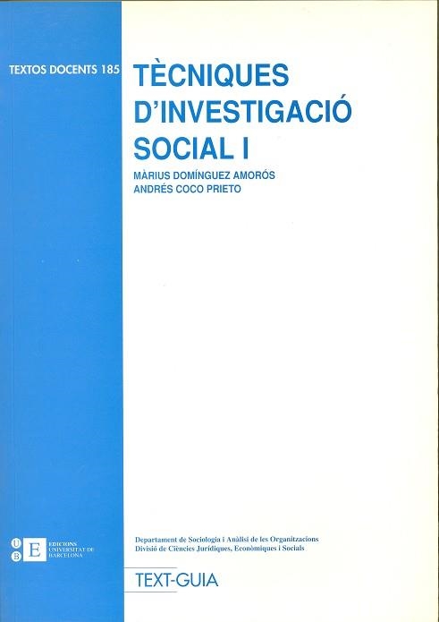 TECNIQUES D,INVESTIGACIO SOCIAL 1 | 9788483381700 | DOMINGUEZ AMOROS,MARIUS COCO PRIETO,ANDRES