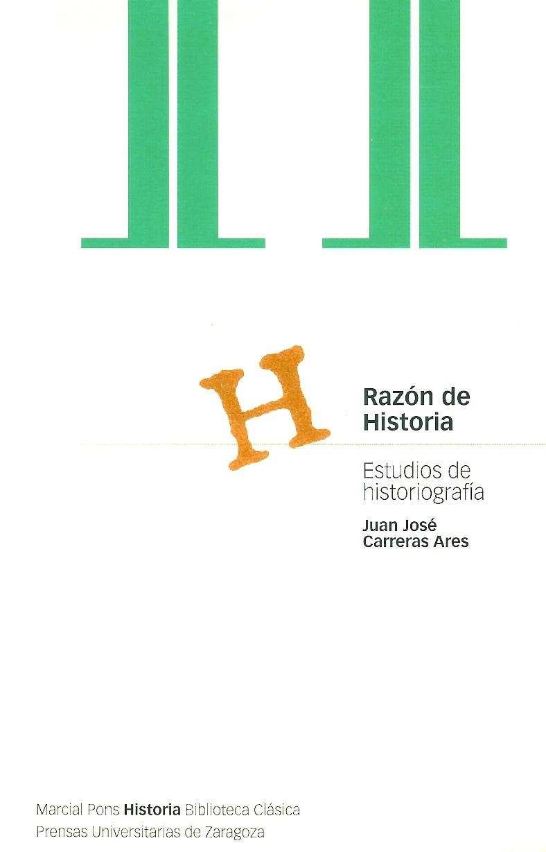 RAZON DE HISTORIA.ESTUDIOS DE HISTORIOGRAFIA | 9788495379122 | CARRERAS ARES,JUAN JOSE