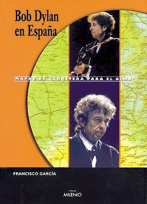 BOB DYLAN EN ESPAÑA | 9788489790933 | GARCIA CUBERO,FRANCISCO