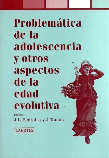 PROBLEMATICA DE LA ADOLESCENCIA Y OTROS ASPECTOS DE LA EDAD EVOLUTIVA | 9788475844480 | PEDREIRA, JL