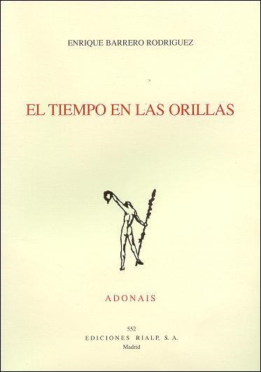 TIEMPO EN LAS ORILLAS. PREMIO FLORENTINO PEREZ-EMBID | 9788432133251 | BARRERO RODRIGUEZ,ENRIQUE