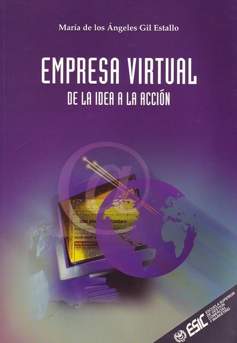 EMPRESA VIRTUAL.DE LA IDEA A LA ACCION | 9788473562614 | GIL ESTALLO,MARIA DE LOS ANGELES