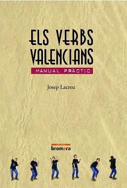 VERBS VALENCIANS. MANUAL PRACTIC | 9788476604922 | LACREU,JOSEP