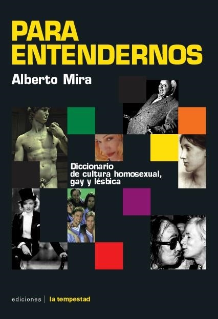 PARA ENTENDERNOS DICCIONARIO DE CULTURA HOMOSEXUAL GAY Y LESBICA | 9788479489595 | MIRA,ALBERTO