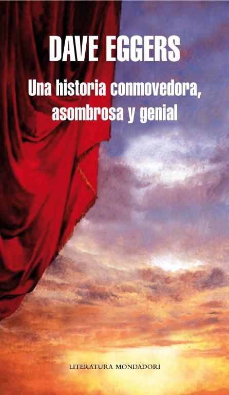 UNA HISTORIA CONMOVEDORA ASOMBROSA Y GENIAL | 9788439721741 | EGGERS,DAVE