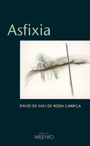 ASFIXIA | 9788489790643 | MAS DE RODA GARRIGA,DAVID