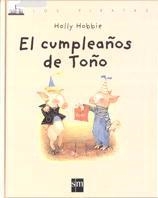 CUMPLEAÑOS DE TOÑO | 9788434873414 | HOBBIE,HOLLY