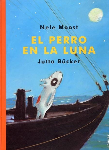 PERRO EN LA LUNA | 9788489804357 | MOOST,NELE BUCKER,JUTTA