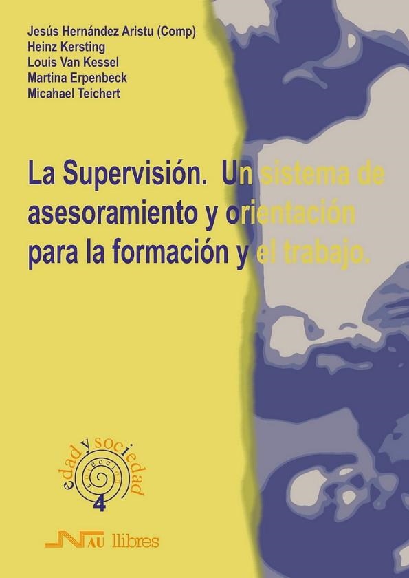 SUPERVISION. UN SISTEMA DE ASESORAMIENTO Y ORIENTACION PARA LA FORMACION Y EL TRABAJO | 9788476426227 | HERNANDEZ ARISTU,JESUS