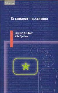 LENGUAJE Y EL CEREBRO | 9788483230909 | OBLER,LORAINE K GJERLOW,KRIS