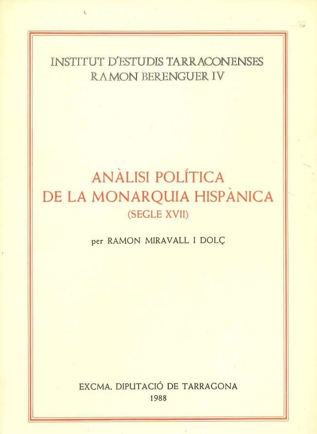 ANALISI POLITICA DE LA MONARQUIA HISPANICA SEGLE XVII | 9788400066598 | MIRAVALL DOLÇ,RAMON