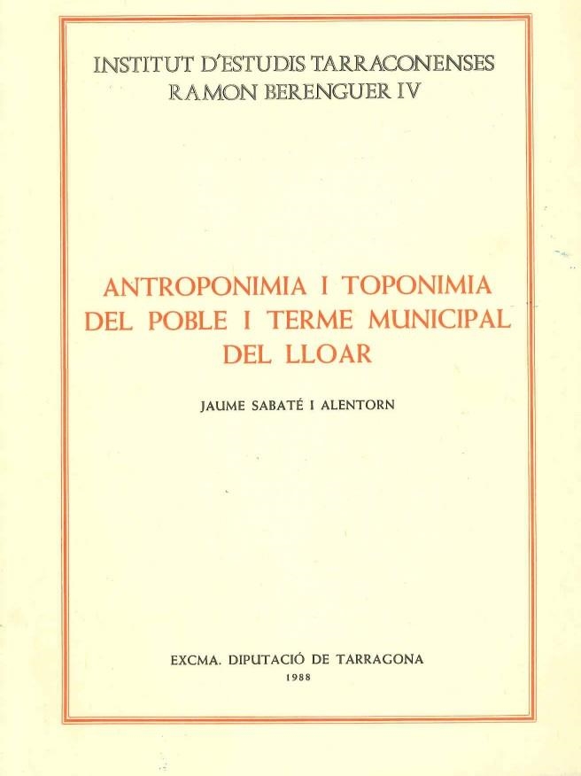 ANTROPONIMIA I TOPONIMIA DEL POBLE I TERME MUNICIPAL DEL LLOAR | 9788450570830 | SABATE I ALENTORN,JAUME