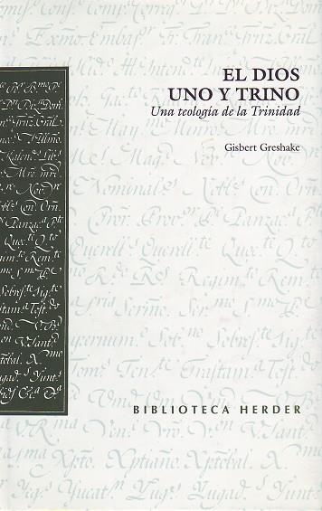 DIOS UNO Y TRINO. UNA TEOLOGIA DE LA TRINIDAD | 9788425421440 | GRESHAKE,GISBERT