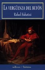 VERGUENZA DEL BUFON | 9788477023593 | SABATINI,RAFAEL