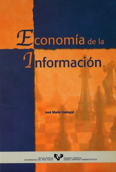 ECONOMIA DE LA INFORMACION | 9788483732885 | USATEGUI,JOSE MARIA