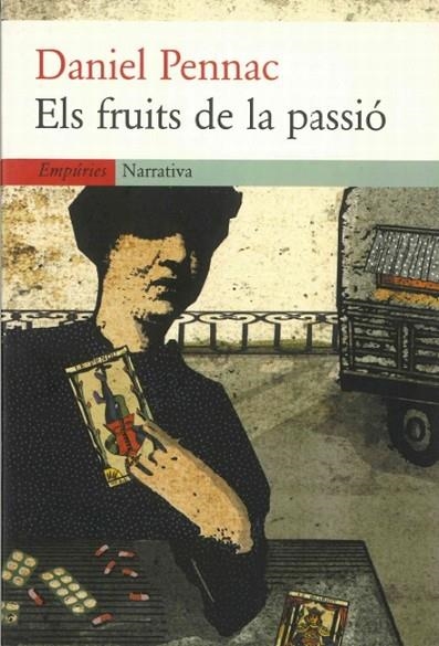 FRUITS DE LA PASSIÓ | 9788475968049 | PENNAC,DANIEL