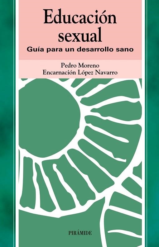 EDUCACION SEXUAL. GUIA PARA UN DESARROLLO SANO | 9788436815931 | MORENO,PEDRO LOPEZ NAVARRO,ENCARNACION