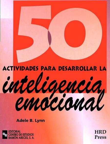 50 ACTIVIDADES PARA DESARROLLAR LA INTELIGENCIA EMOCIONAL | 9788480044783 | LYNN,ADELE B.