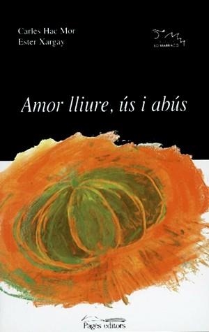 AMOR LLIURE US I ABUS | 9788479358327 | HAC MOR,CARLES