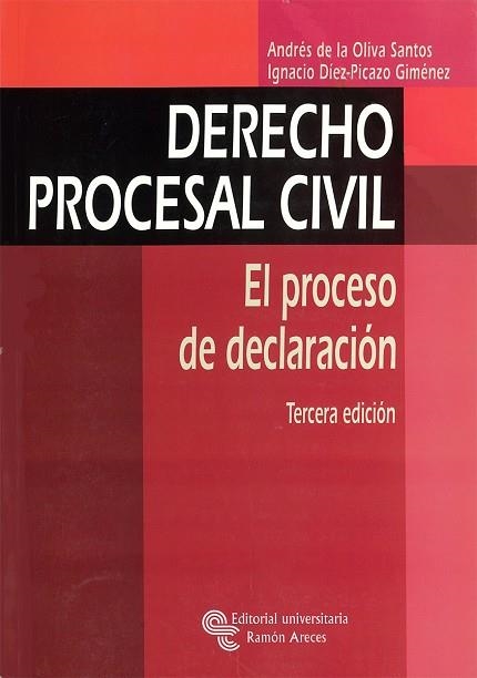 DERECHO PROCESAL CIVIL. EL PROCESO DE DECLARACION | 9788480046473 | OLIVA SANTOS,ANDRES DE LA DIEZ-PICAZO GIMENEZ,IGNACIO