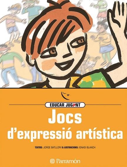 JOCS D,EXPRESSIO ARTISTICA | 9788434223813 | BATLLORI, JORGE/BLANCH, IGNASI