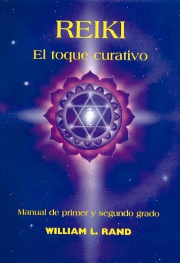 REIKI EL TOQUE CURATIVO | 9788487476518 | RAND,WILLIAM L.