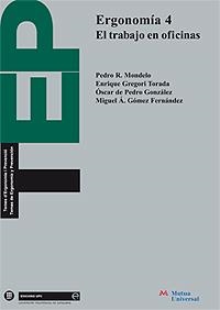 ERGONOMIA 4.EL TRABAJO EN OFICINAS | 9788483014905 | MONDELO,PEDRO R. GREGORI TORADA,ENRIQUE PEDRO GONZALEZ,OSCAR DE GOMEZ FERNANDEZ,MIGUEL A.