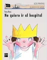 NO QUIERO IR AL HOSPITAL | 9788434877528 | ROSS,TONY