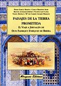 PAISAJES DE LA TIERRA PROMETIDA. EL VIAJE A JERUSALEN DE DON FADRIQUE ENRIQUEZ DE RIBERA | 9788478132348 | MARTINEZ SHAW,CARLOS LLEO CAÑAL,VICENTE GARCIA MARTIN,PEDRO GONZALEZ JIMENEZ,MANUEL BELTRAN,VIÇENC A