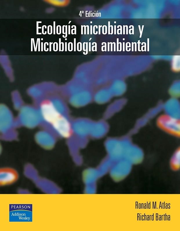 ECOLOGIA MICROBIANA Y MICROBIOLOGIA AMBIENTAL | 9788478290390 | ATLAS,RONALD M. BARTHA,RICHARD