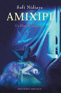 AMIXIPI UN LIBRO DE INICIACION | 9788477208235 | NIDIAYE,SAFI