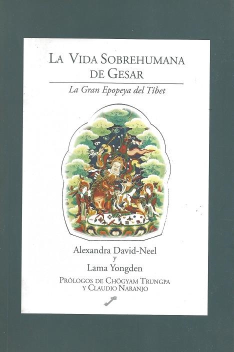 VIDA SOBREHUMANA DE GESAR,LA GRAN EPOPEYA DEL TIBET | 9788492393381 | DAVID-NEEL,ALEXANDRA