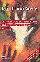 CONCIENCIA CRISTIANA ANTE EL TERRORISMO DE ETA EPILOGO DE LA IGLESIA FRENTE AL TERRORISMO DE ETA | 9788479145262 | SEBASTIAN,CARDENAL FERNANDO