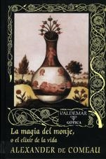 MAGIA DEL MONJE O EL ELIXIR DE LA VIDA | 9788477023777 | COMEAU,ALEXANDER DE